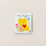 Love Can Come in Many Ways Touch and Feel Board Book
