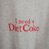 "I Need a Diet Coke" - Embroidered Crewneck
