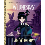 I Am Wednesday (Little Golden Book) - Hardcover