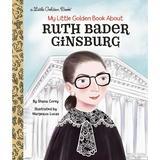 My Little Golden Book about Ruth Bader Ginsburg - Hardcover